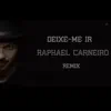 Raphael Carneiro & 1Kilo - Deixe Me Ir (Raphael Carneiro Remix) - Single